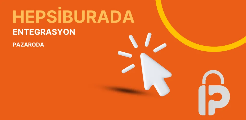 Pazaroda ile Hepsiburada Entegrasyonu